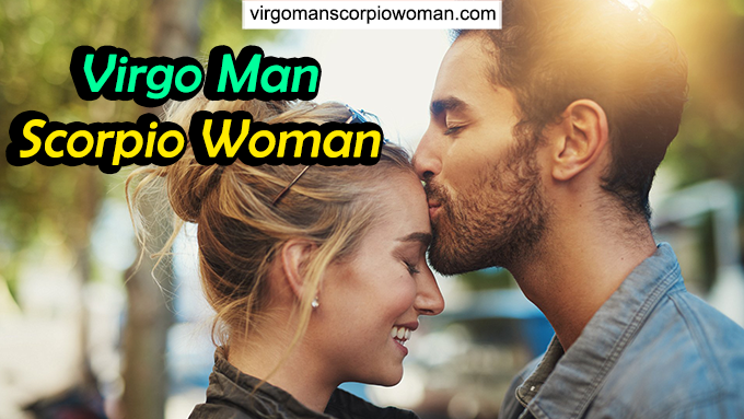 Virgo Man Scorpio Woman