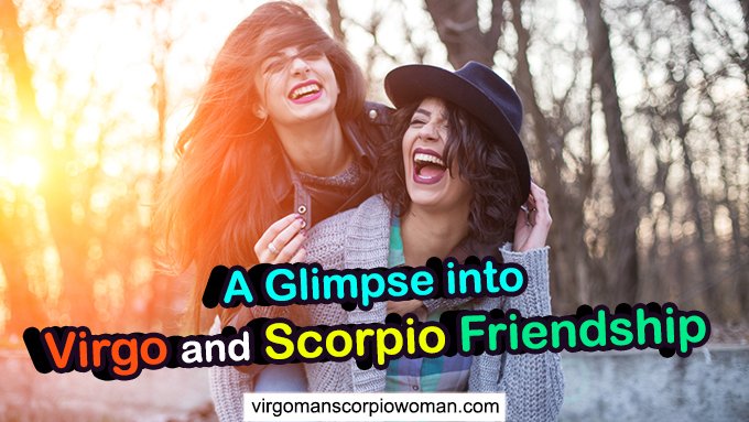 Virgo and scorpio friendship
