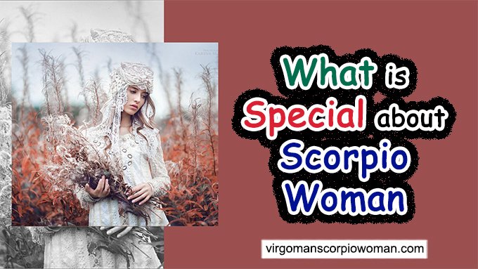 special things about scorpio woman